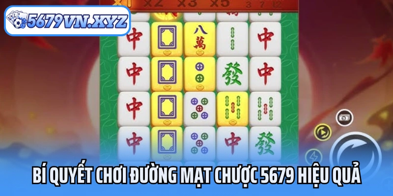 Bí quyết chơi Đường mạt chược 5679 hiệu quả