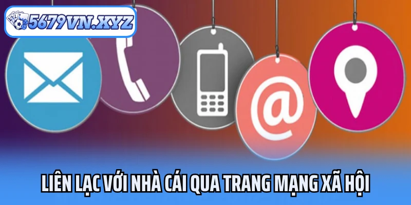 Liên lạc với nhà cái qua các trang mạng xã hội