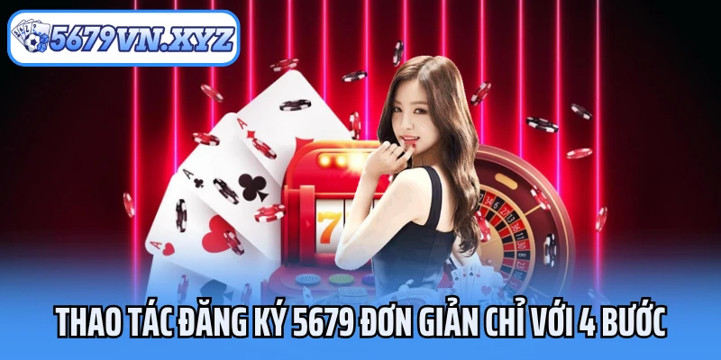 Thao tác đăng ký 5679 đơn giản chỉ với 4 bước